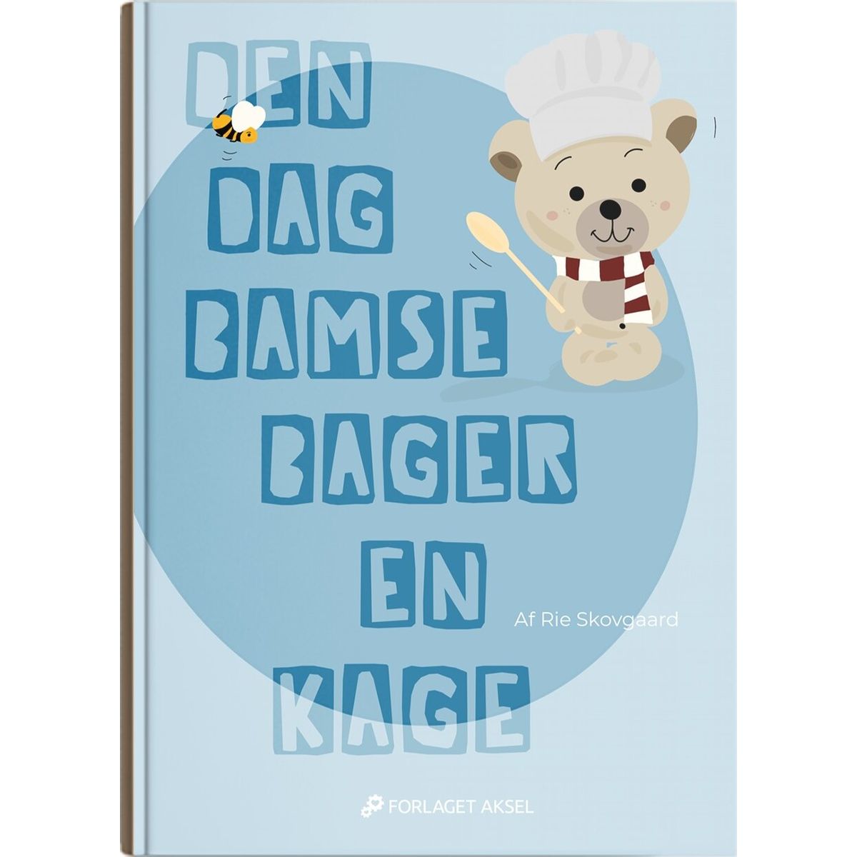 Den Dag Bamse Bager En Kage - Rie Skovgaard - Bog