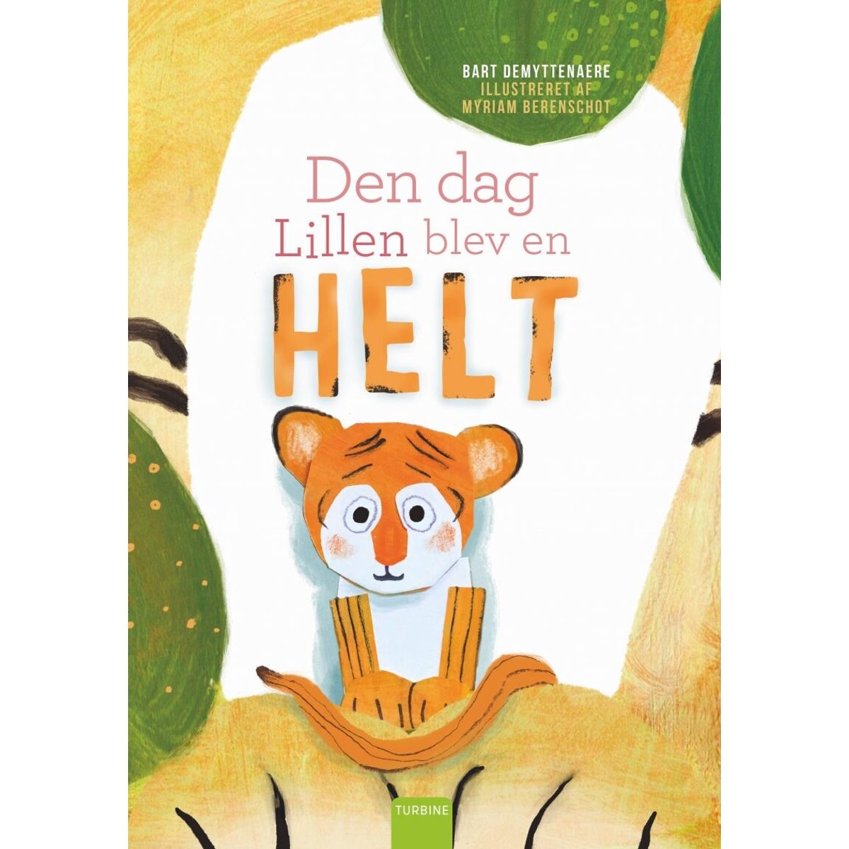 Den Dag Lillen Blev En Helt - Bart Demyttenaere - Bog