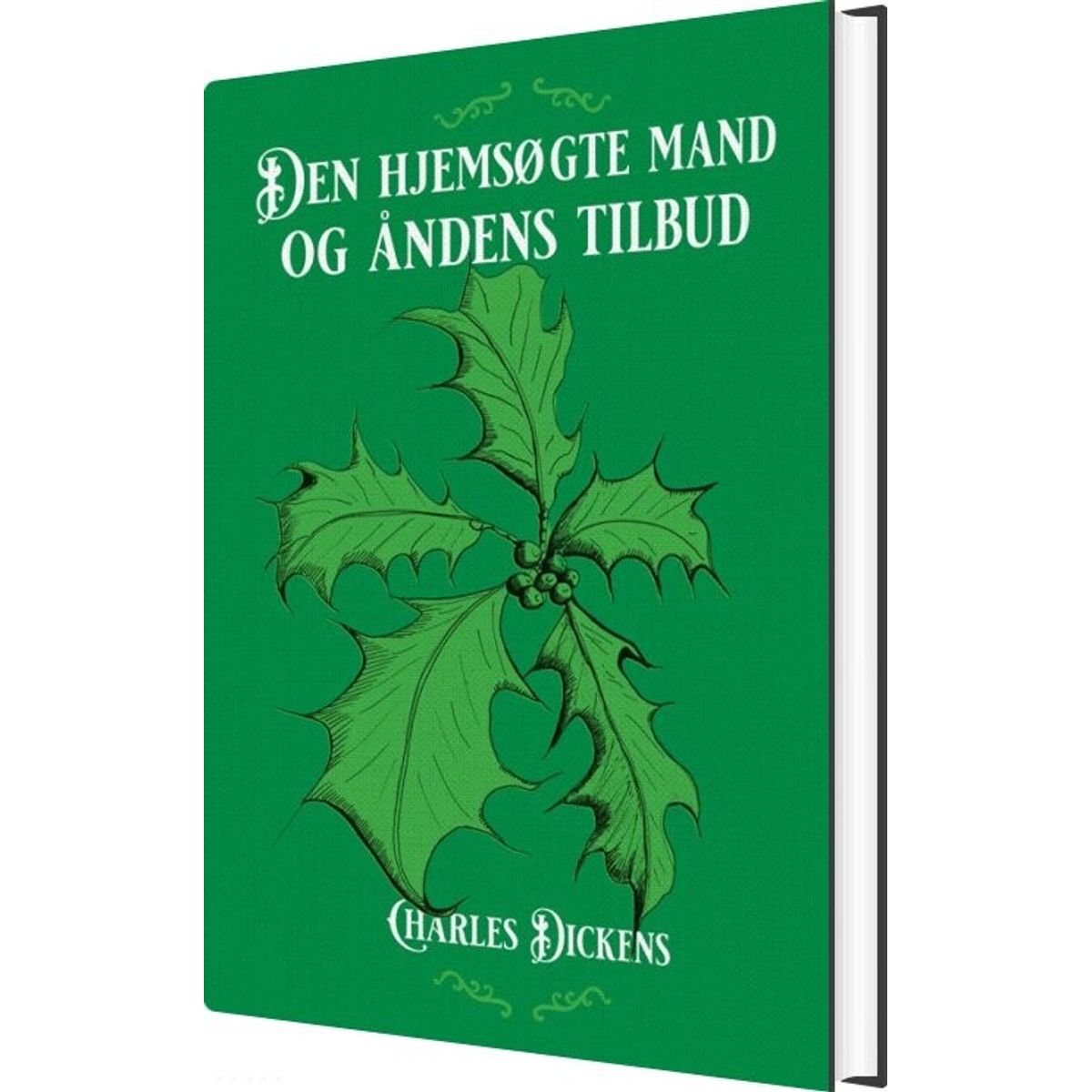 Den Hjemsøgte Mand Og åndens Tilbud - Charles Dickens - Bog