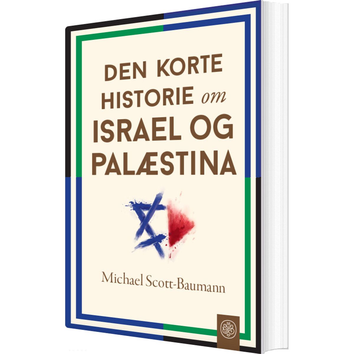 Den Korte Historie Om Israel Og Palæstina - Michael Scott-baumann - Bog