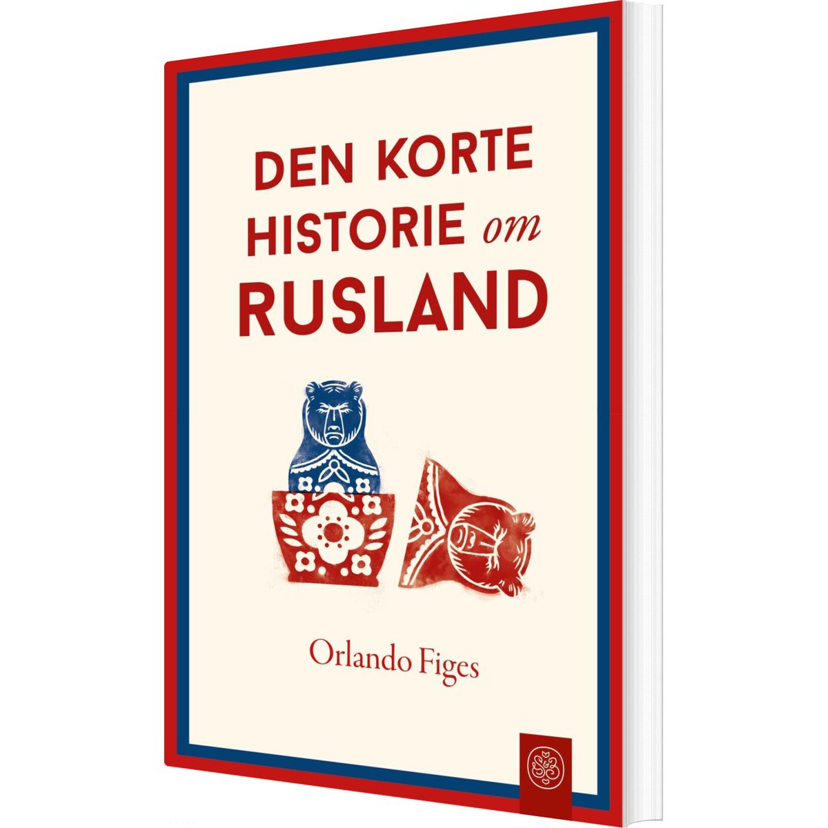 Den Korte Historie Om Rusland - Orlando Figes - Bog