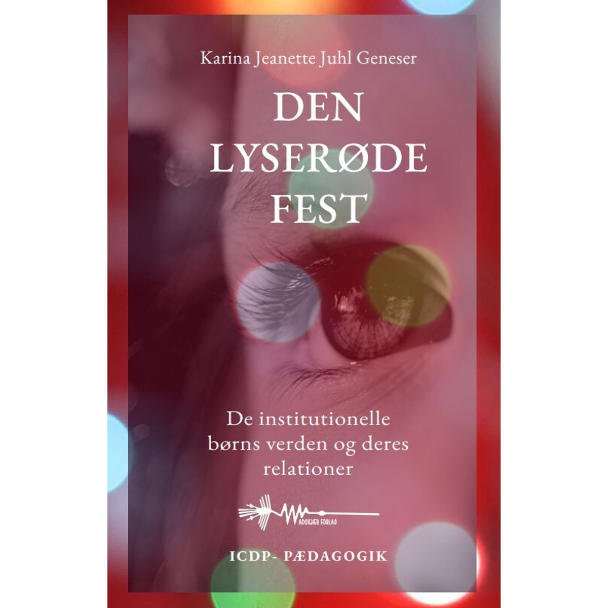 Den Lyserøde Fest - Karina Juhl Geneser - Bog