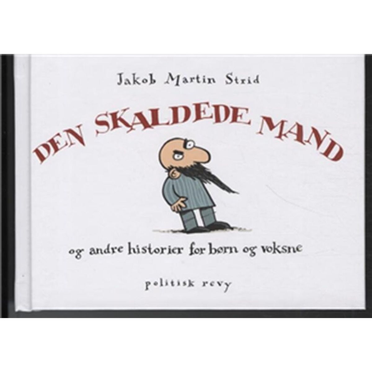 Den Skaldede Mand - Jakob Martin Strid - Bog