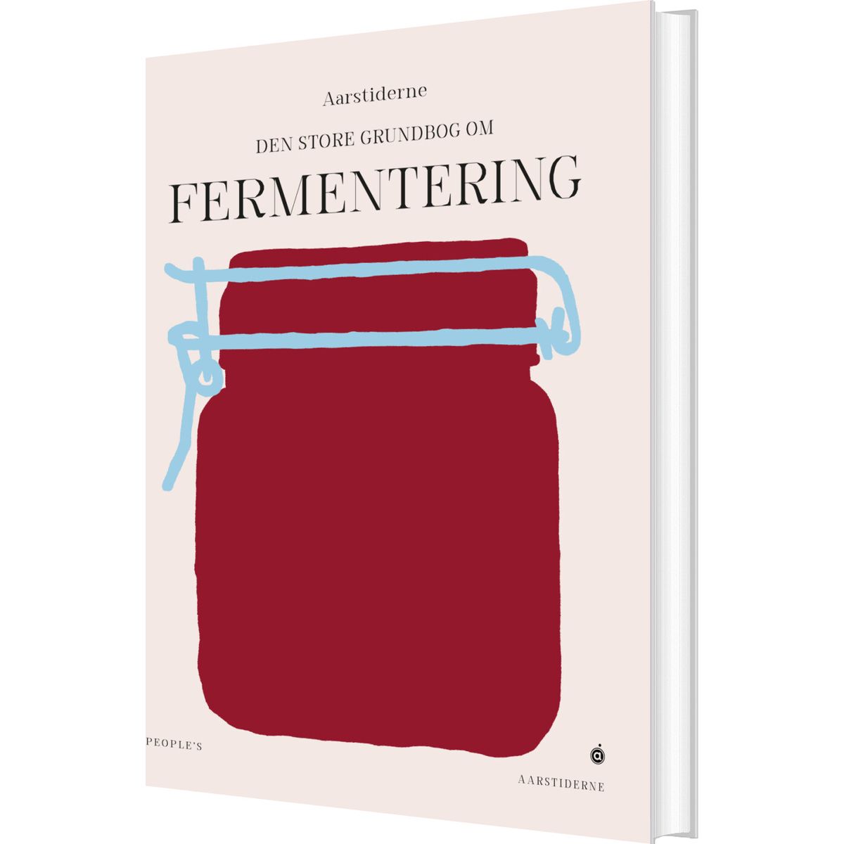 Den Store Grundbog Om Fermentering - Søren Ejlersen - Bog