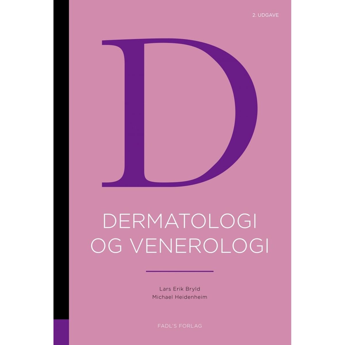 Dermatologi Og Venerologi 2. Udgave - Lars Erik Bryld - Bog