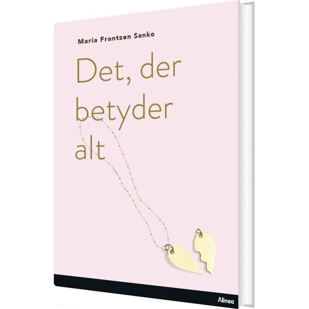 Det, Der Betyder Alt, Sort Læseklub - Maria Frantzen Sanko - Bog