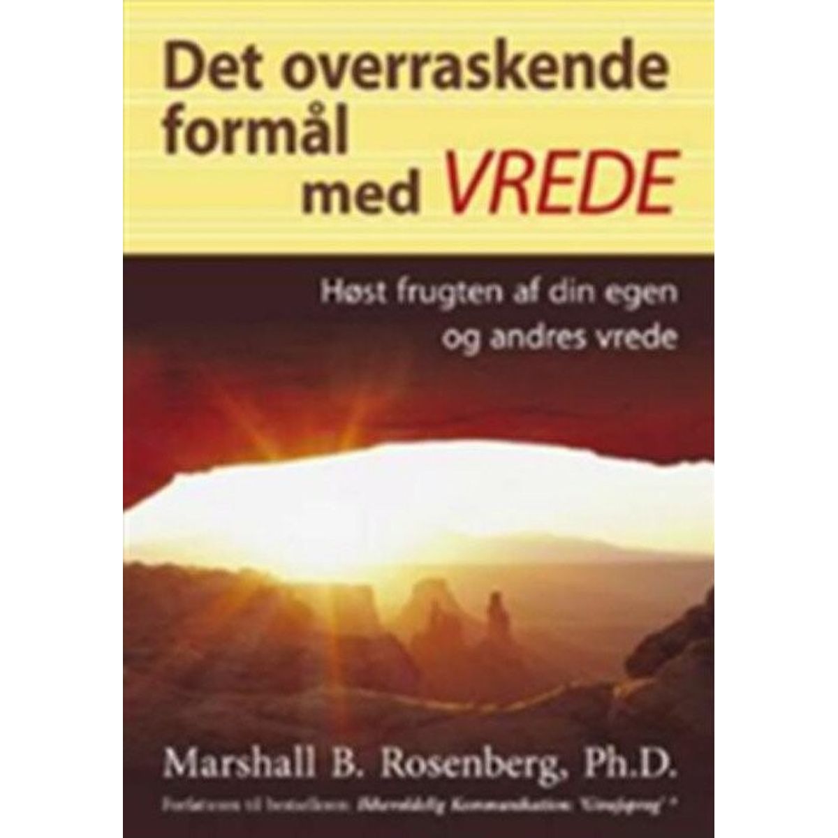 Det Overraskende Formål Med Vrede - Marshall B. Rosenberg - Bog