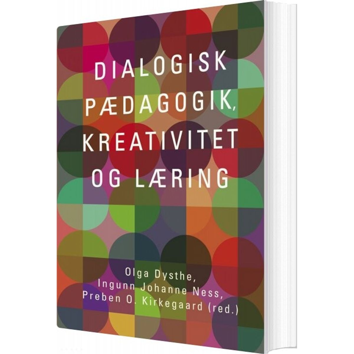 Dialogisk Pædagogik - Olga Dysthe - Bog