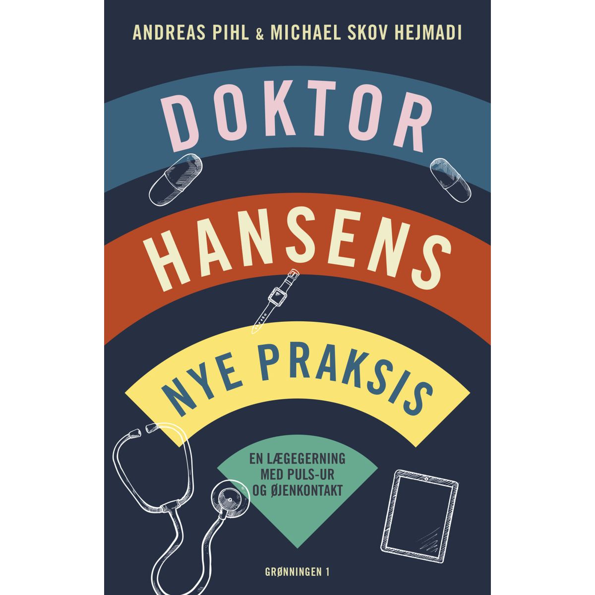 Doktor Hansens Nye Praksis - Andreas Pihl - Bog