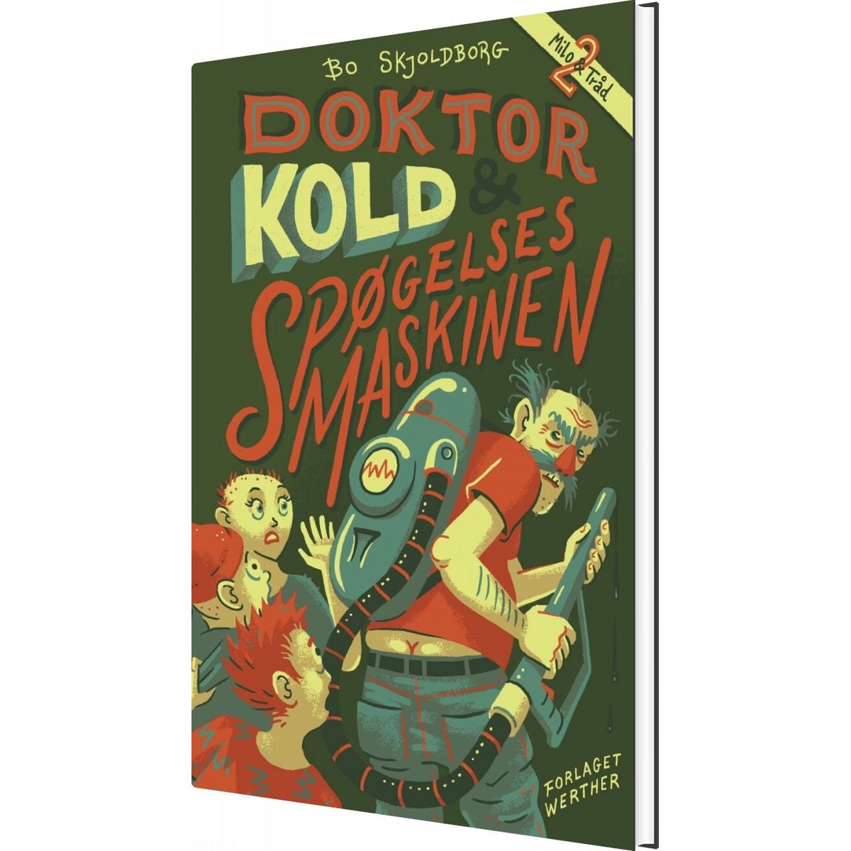 Doktor Kold Og Spøgelsesmaskinen - Bo Skjoldborg - Bog