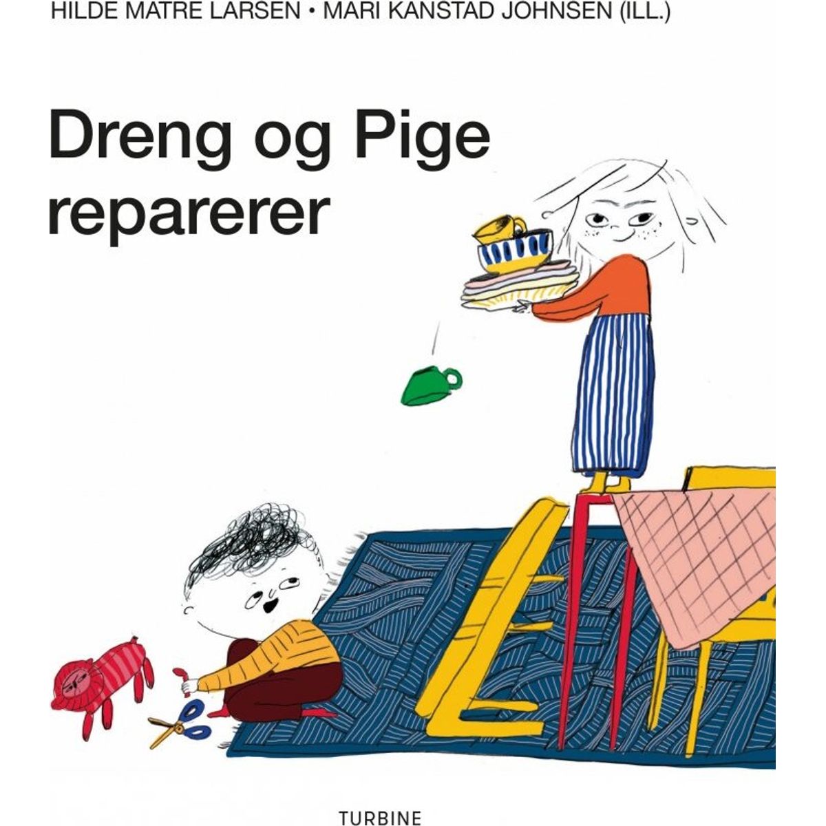 Dreng Og Pige Reparerer - Hilde Matre Larsen - Bog