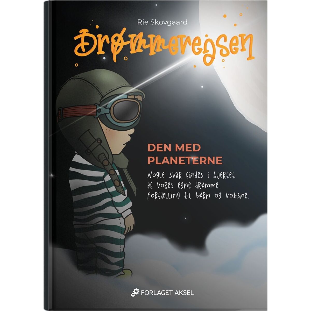 Drømmerejsen - Den Med Planeterne - Rie Skovgaard - Bog