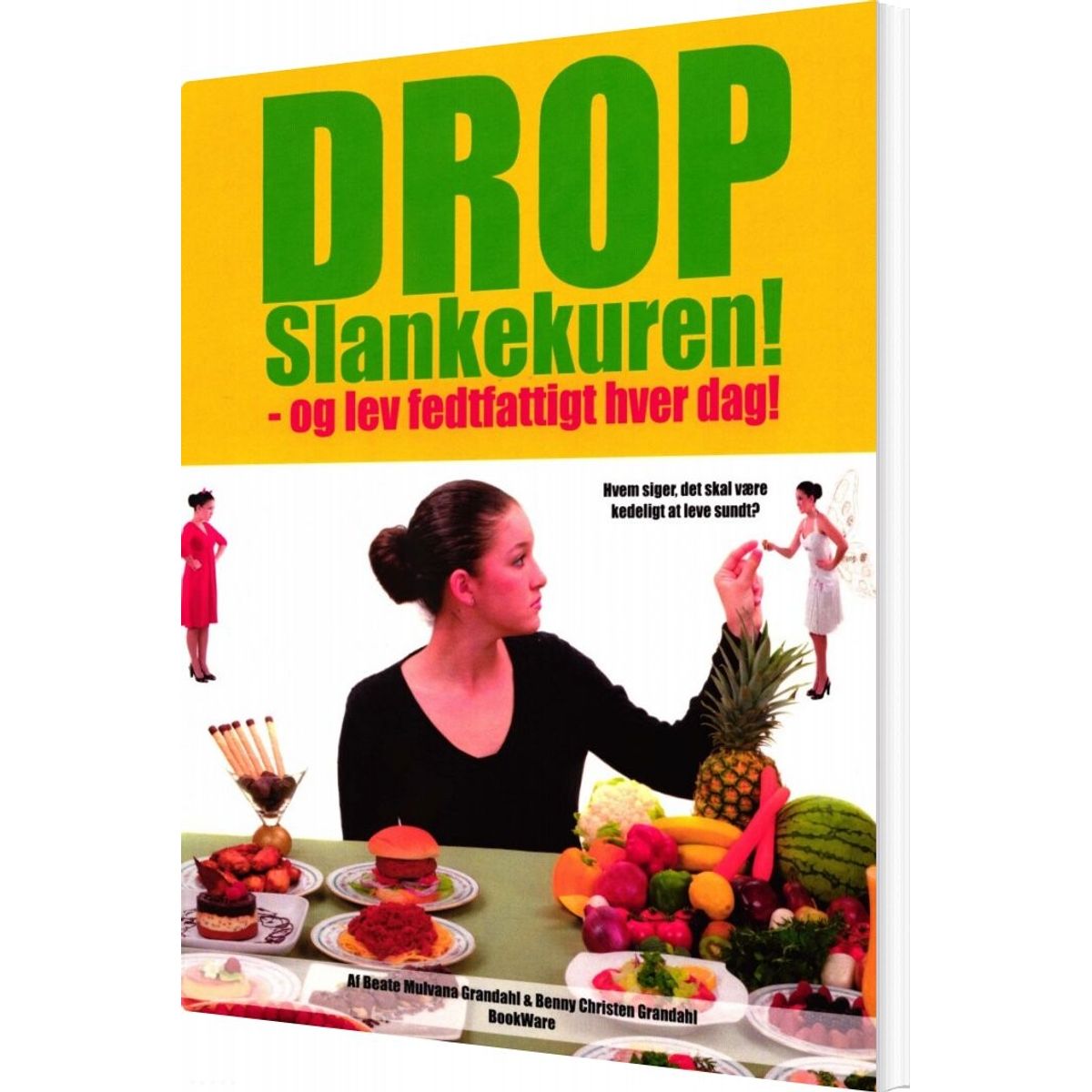 Drop Slankekuren! - Beate Mulvana Grandahl - Bog