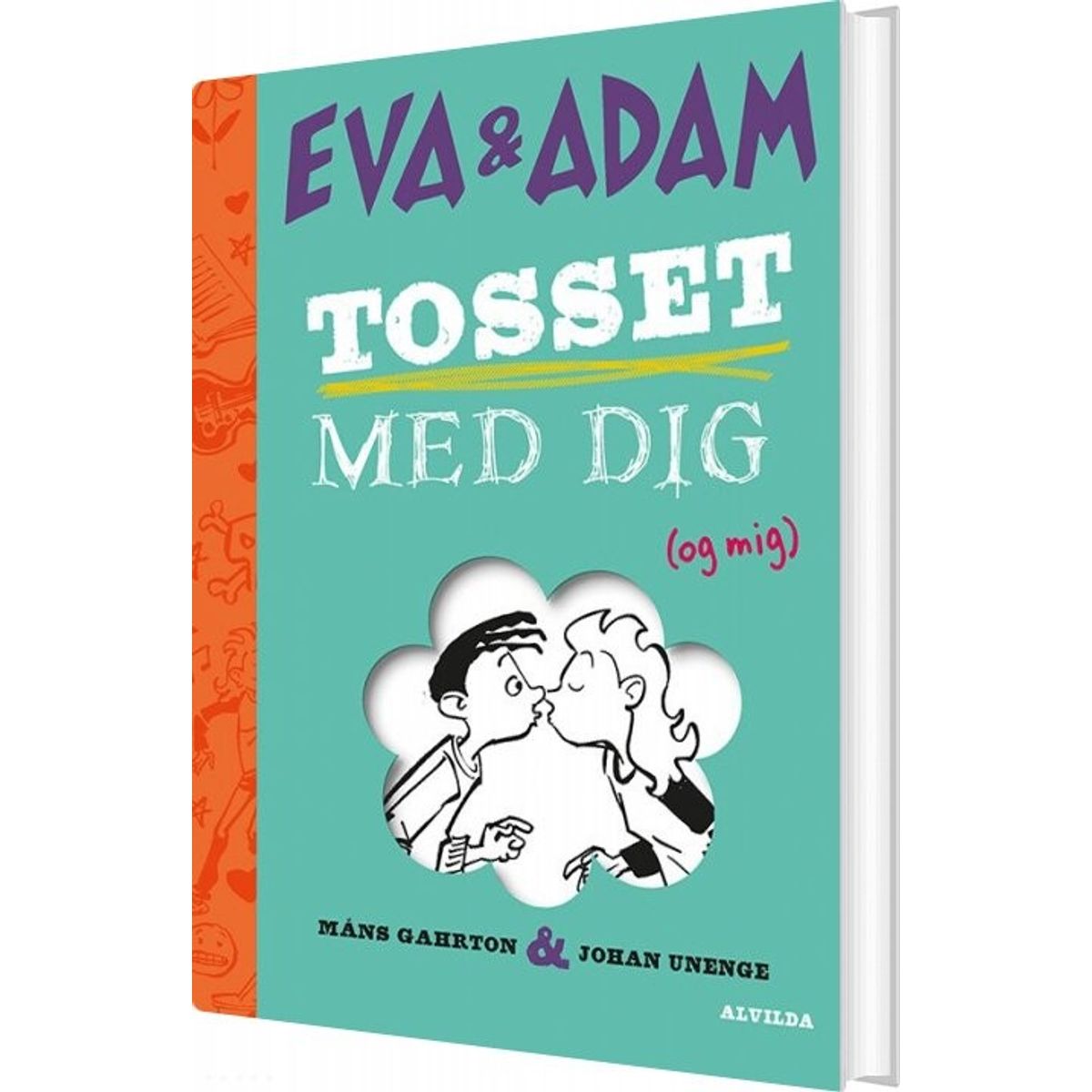 Eva Og Adam 1: Tosset Med Dig - Og Mig - Måns Gahrton - Bog