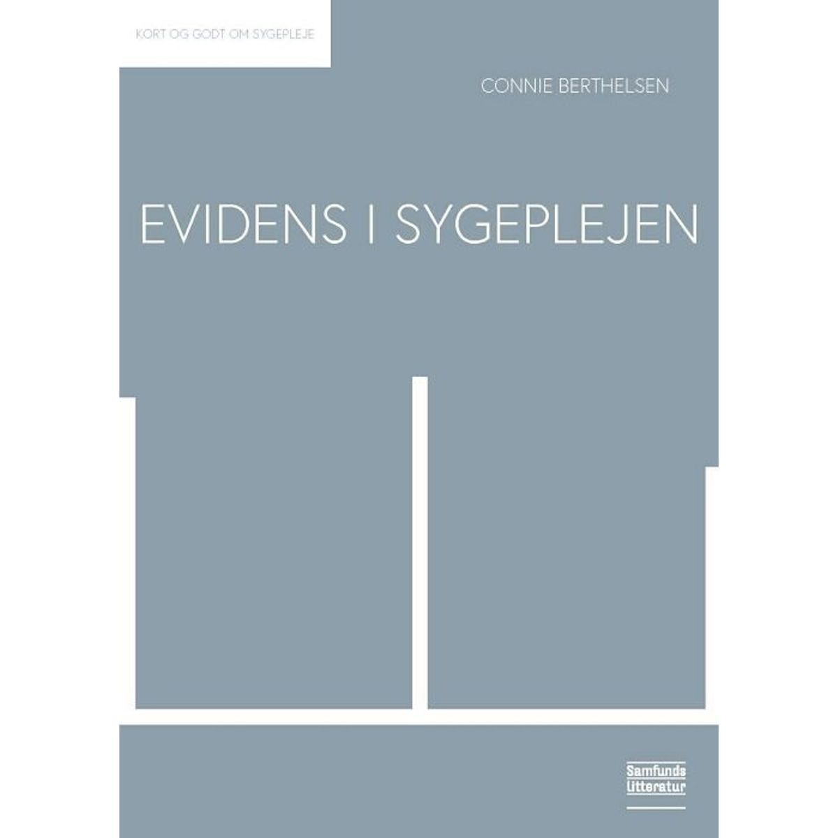 Evidens I Sygeplejen - Connie Berthelsen - Bog