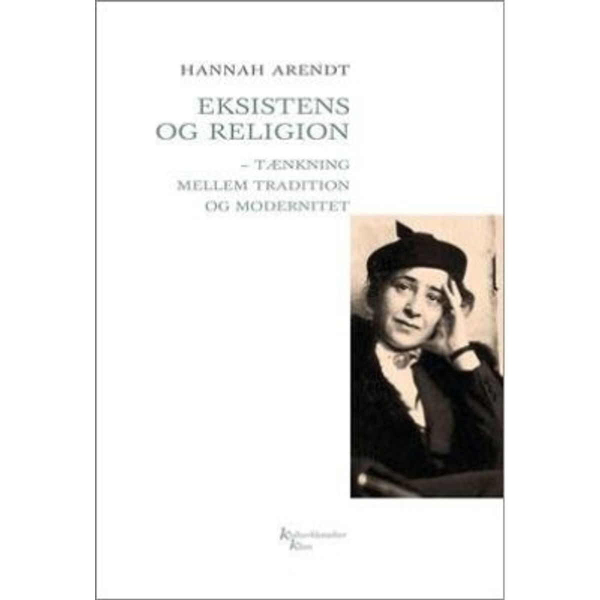 Eksistens Og Religion - Hannah Arendt - Bog