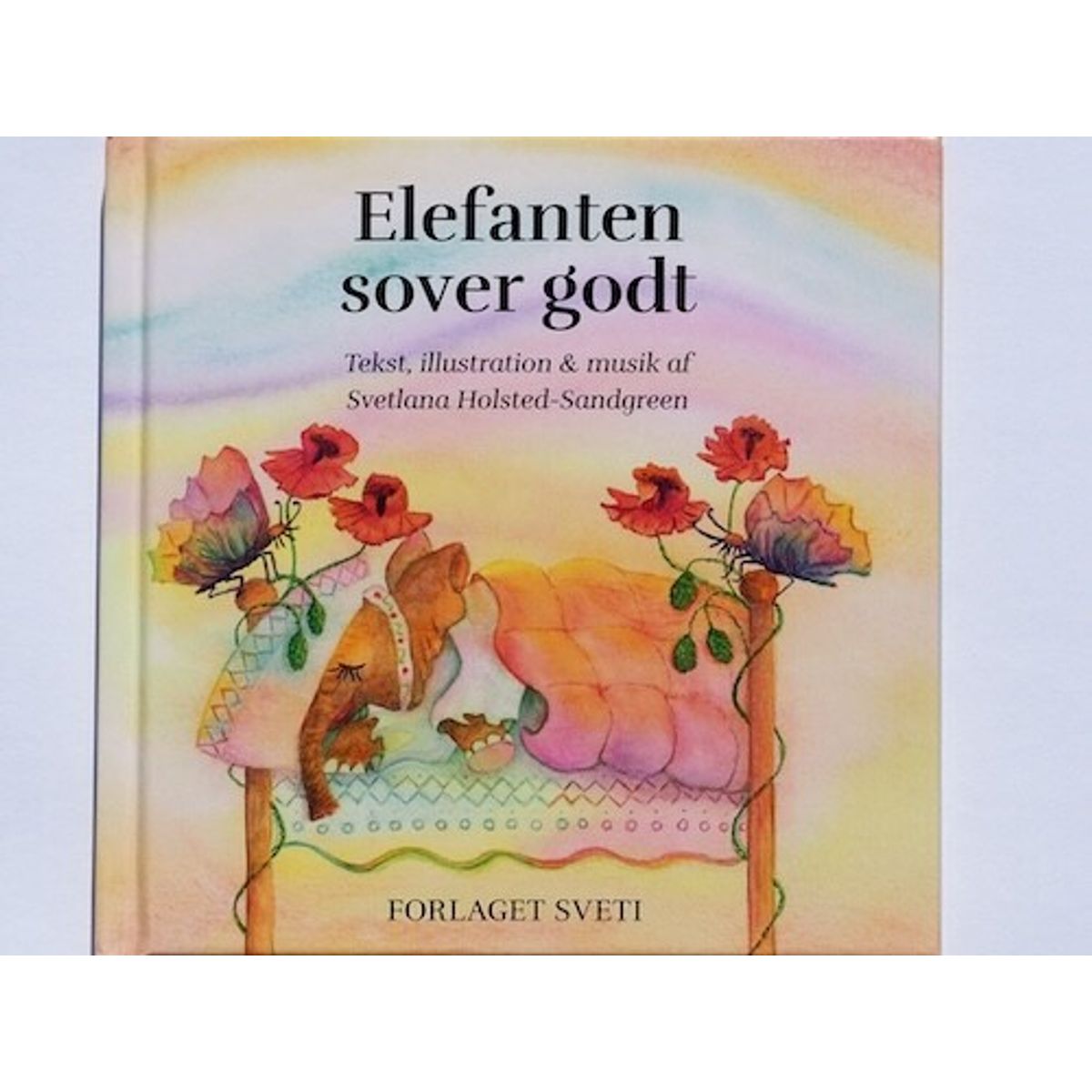 Elefanten Sover Godt - Svetlana Holsted-sandgreen - Bog