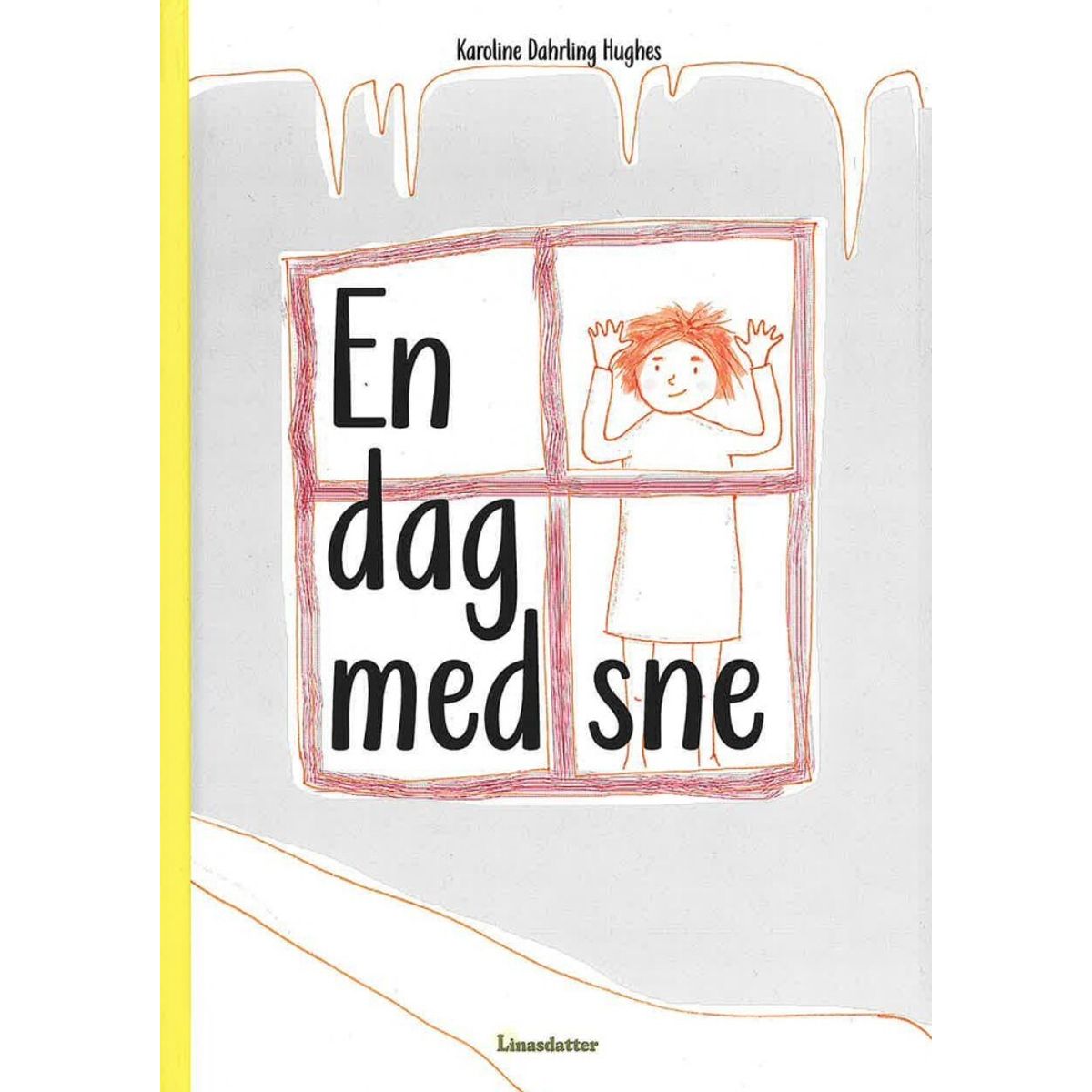 En Dag Med Sne - Karoline Dahrling Hughes - Bog