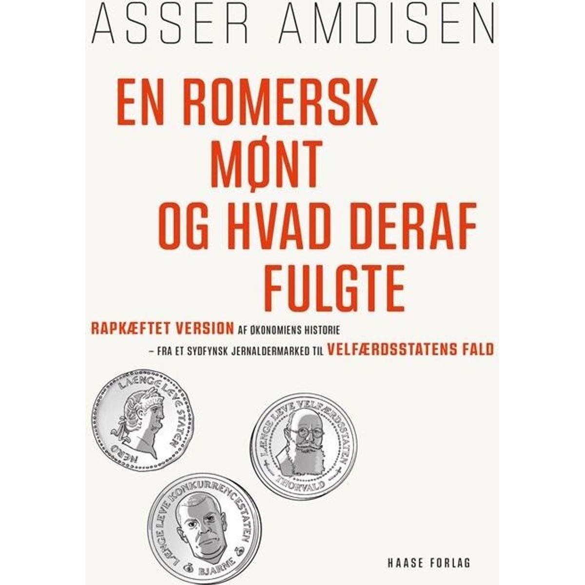 En Romersk Mønt Og Hvad Deraf Fulgte - Asser Amdisen - Bog