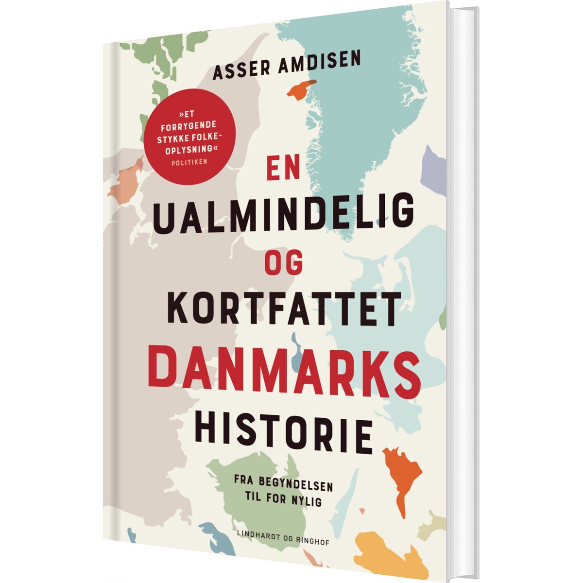 En Ualmindelig Og Kortfattet Danmarkshistorie - Asser Amdisen - Bog