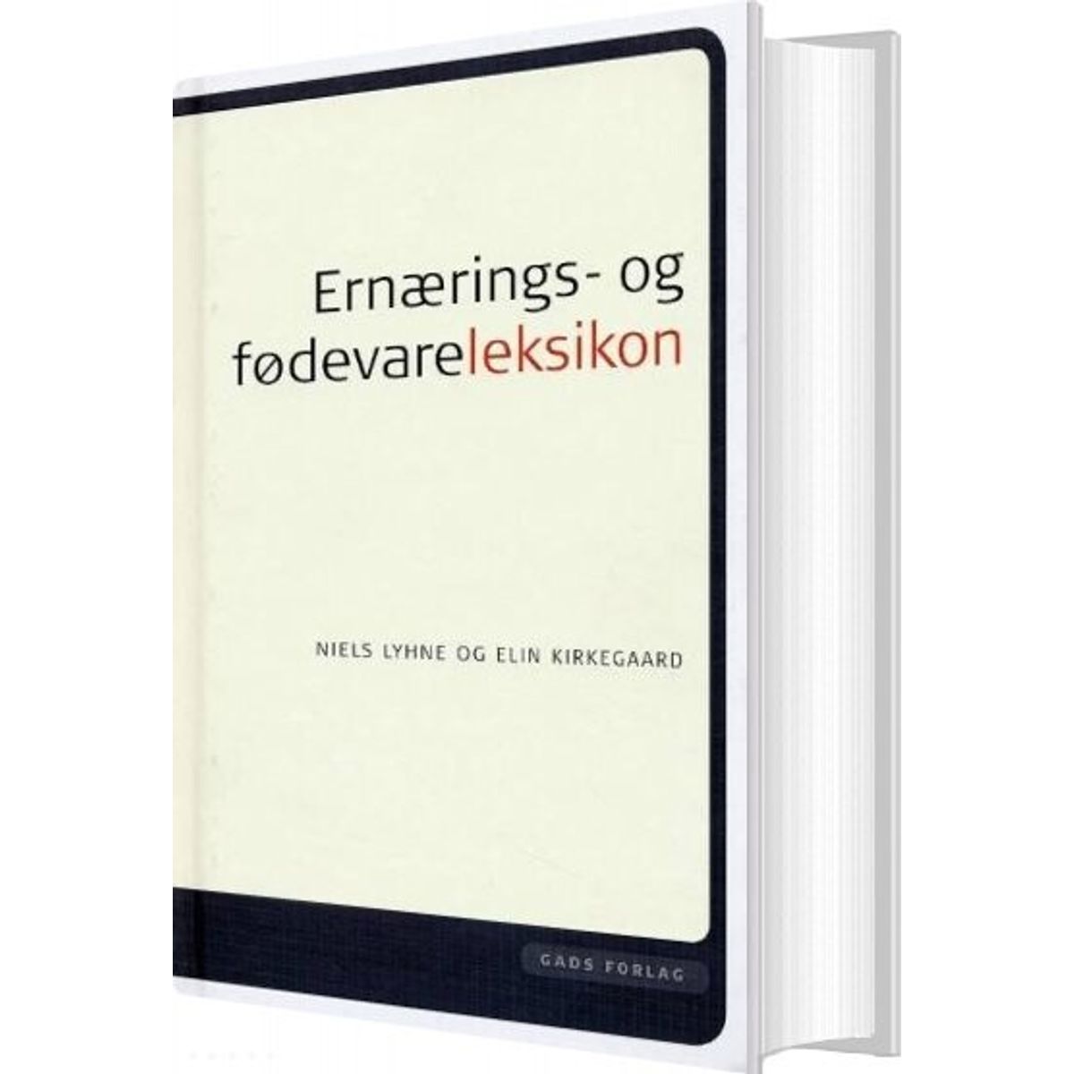 Ernærings- Og Fødevareleksikon - Elin Kirkegaard - Bog