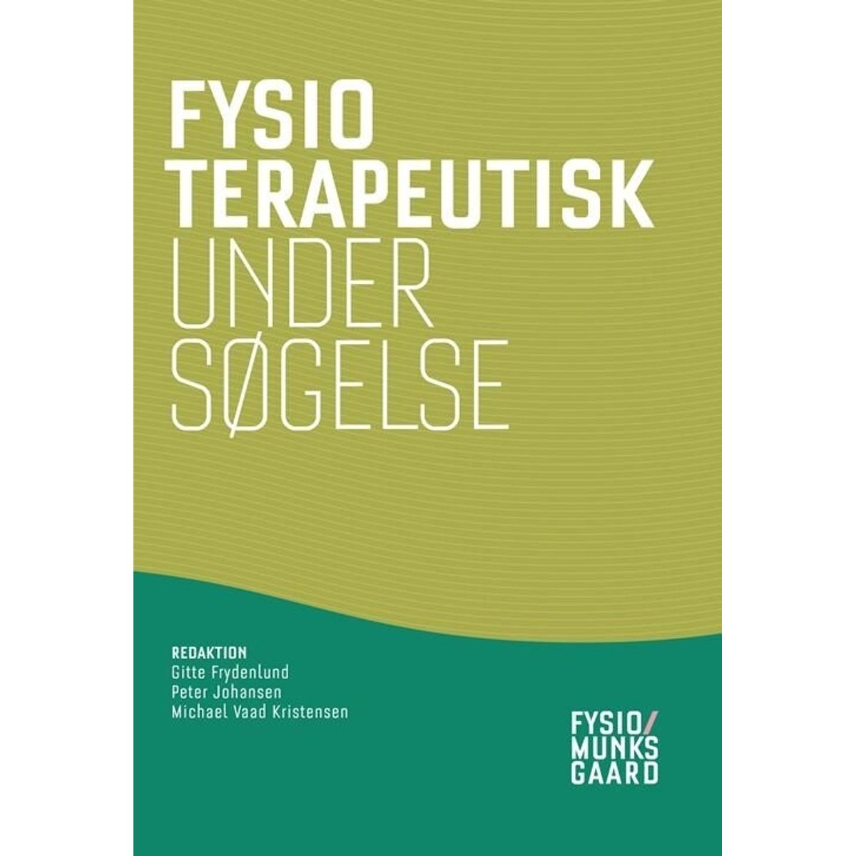 Fysioterapeutisk Undersøgelse - Christian Neergaard - Bog