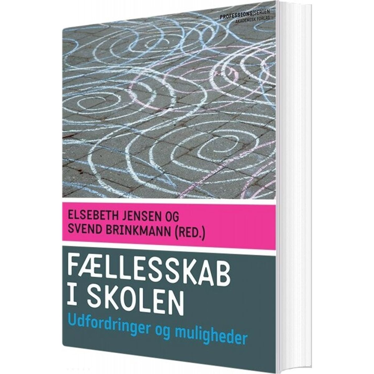 Fællesskab I Skolen - Elsebeth Jensen - Bog