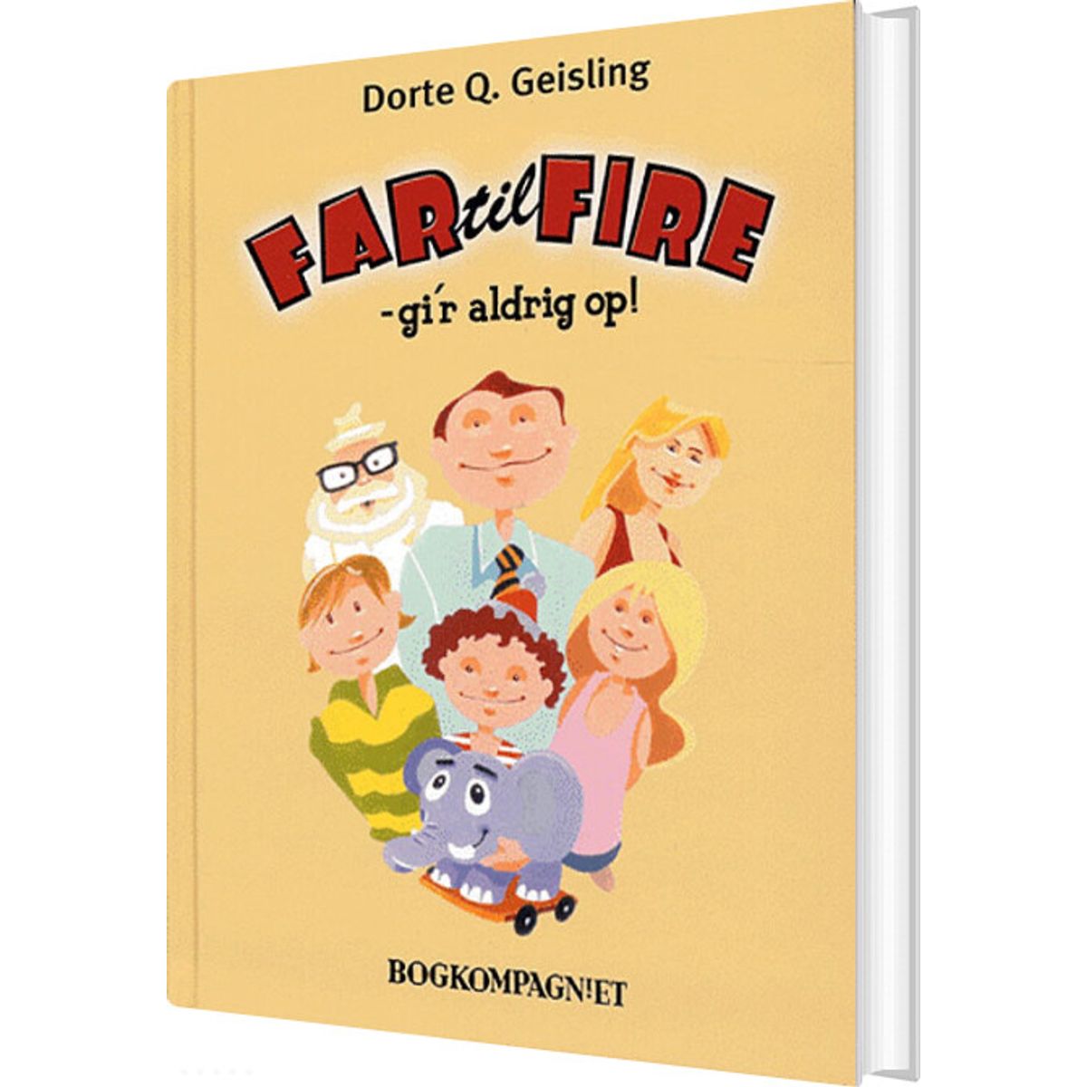 Far Til Fire - Gi´r Aldrig Op! - Dorte Q. Geisling - Bog