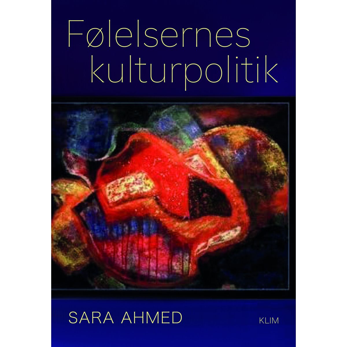 Følelsernes Kulturpolitik - Sarah Ahmed - Bog