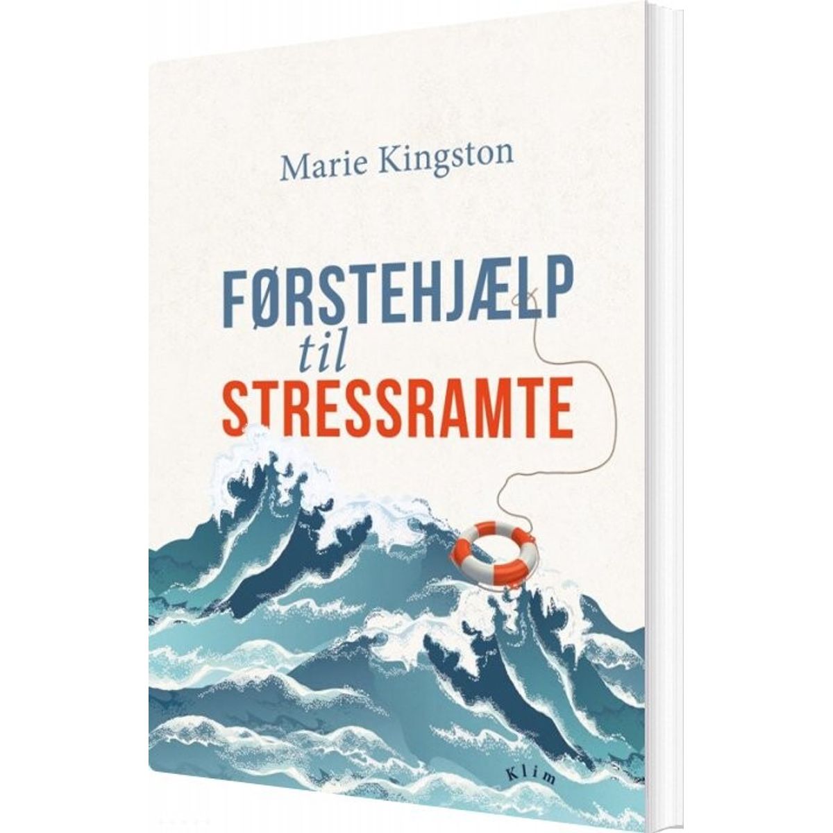 Førstehjælp Til Stressramte - Marie Kingston - Bog