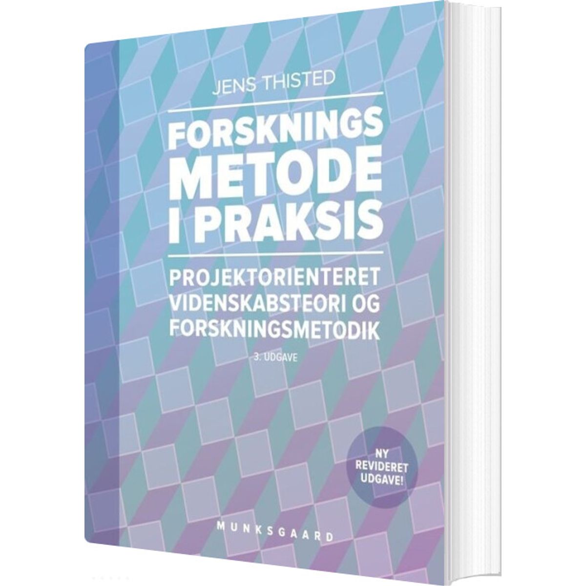 Forskningsmetode I Praksis - Jens Thisted - Bog