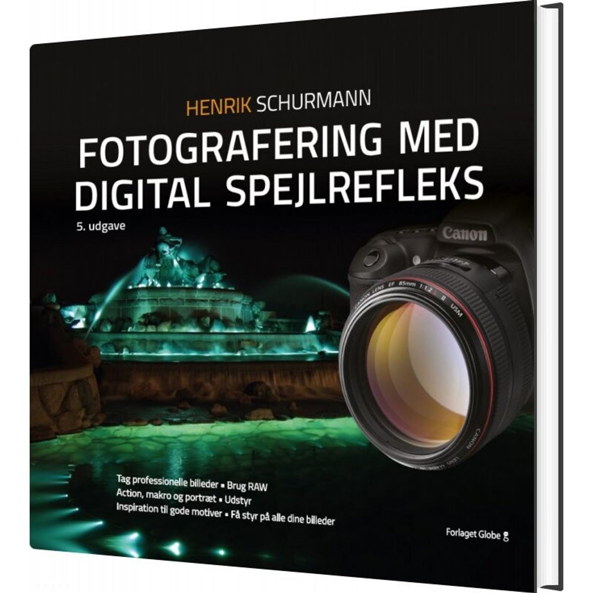 Fotografering Med Digital Spejlrefleks - Henrik Schurmann - Bog