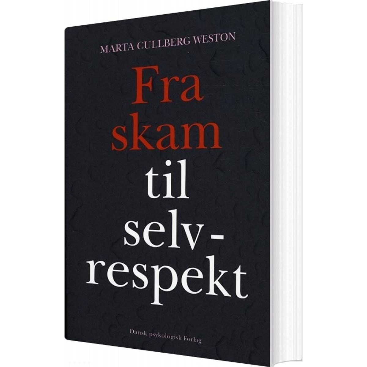 Fra Skam Til Selvrespekt - Marta Cullberg Weston - Bog