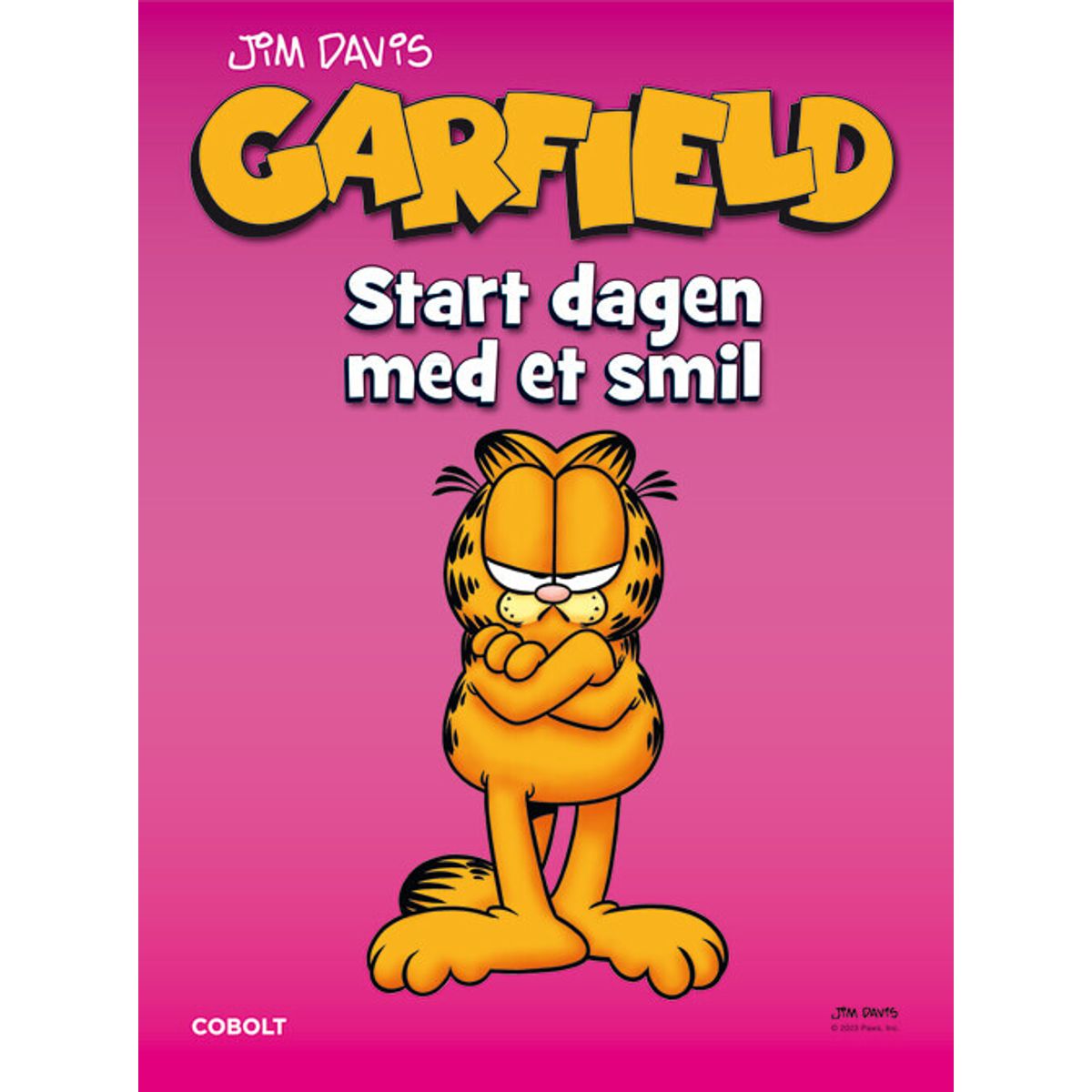 Garfield: Start Dagen Med Et Smil - Jim Davis - Tegneserie