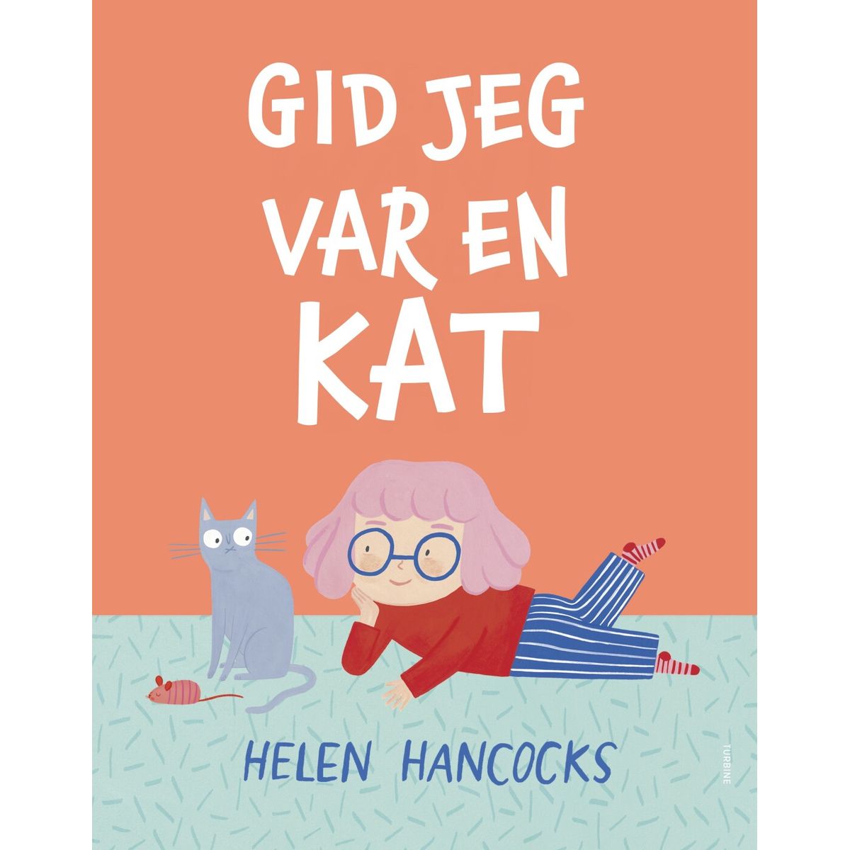 Gid Jeg Var En Kat - Helen Hancocks - Bog