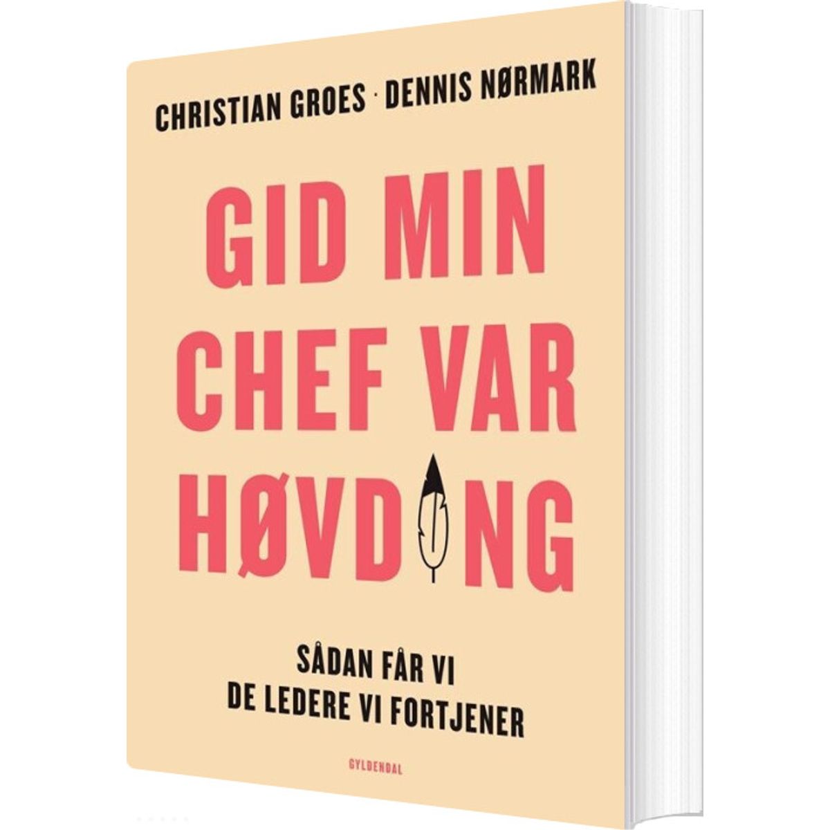 Gid Min Chef Var Høvding - Dennis Nørmark - Bog