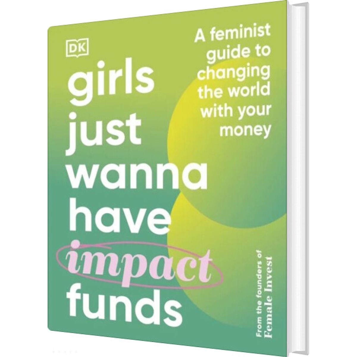 Girls Just Wanna Have Impact Funds - Anna-sophie Hartvigsen - English Book