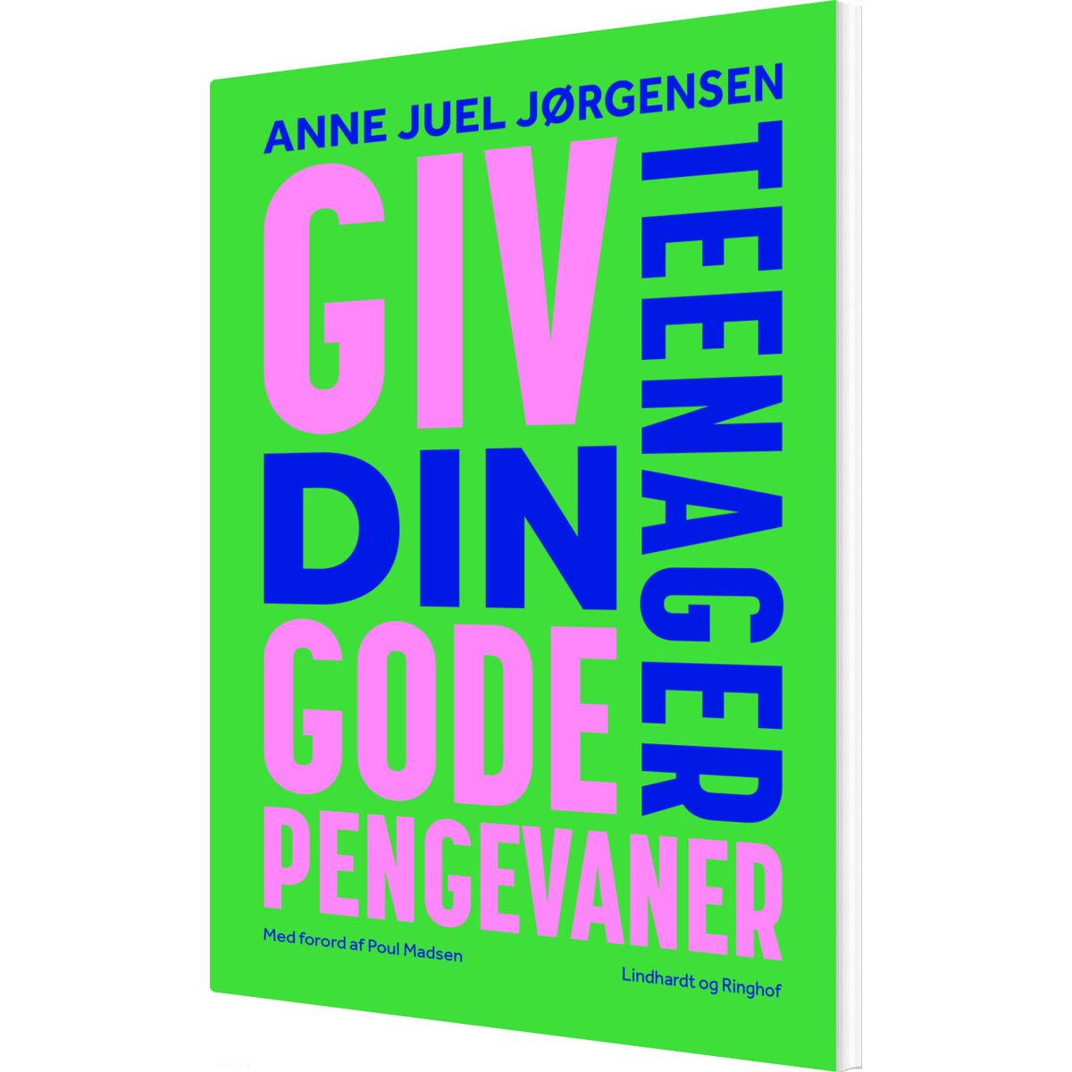 Giv Din Teenager Gode Pengevaner - Anne Juel Jørgensen - Bog