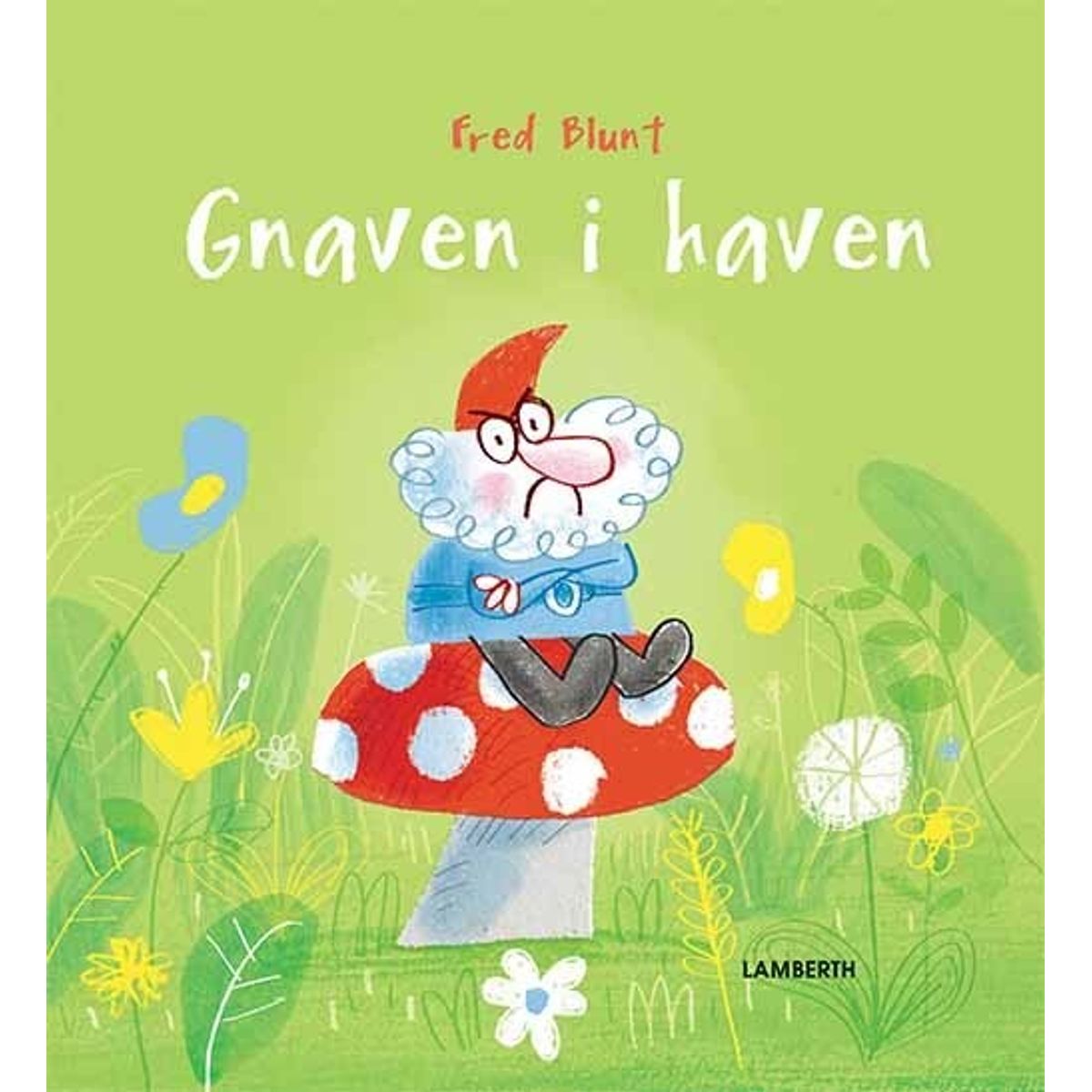 Gnaven I Haven - Fred Blunt - Bog