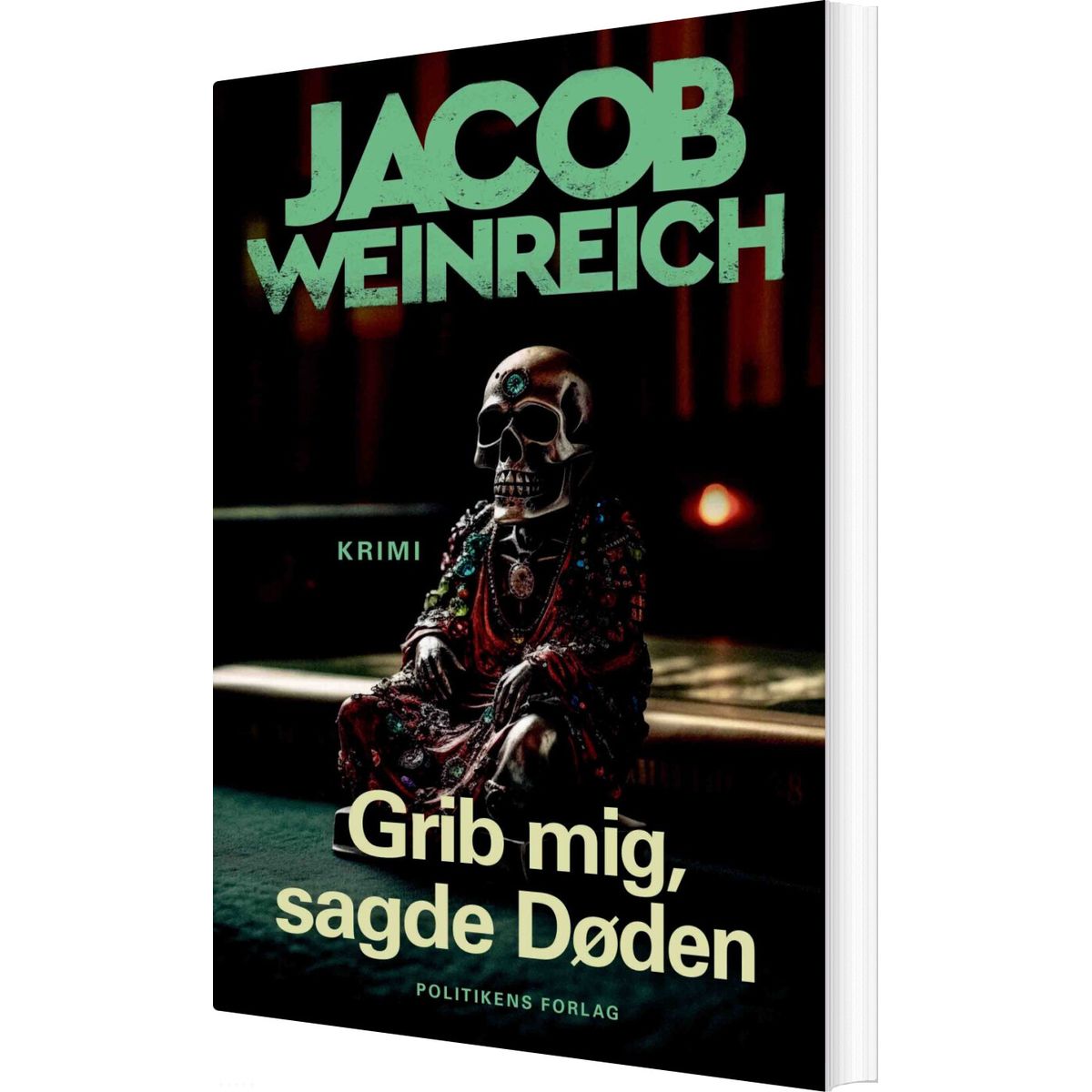 Grib Mig, Sagde Døden - Jacob Weinreich - Bog