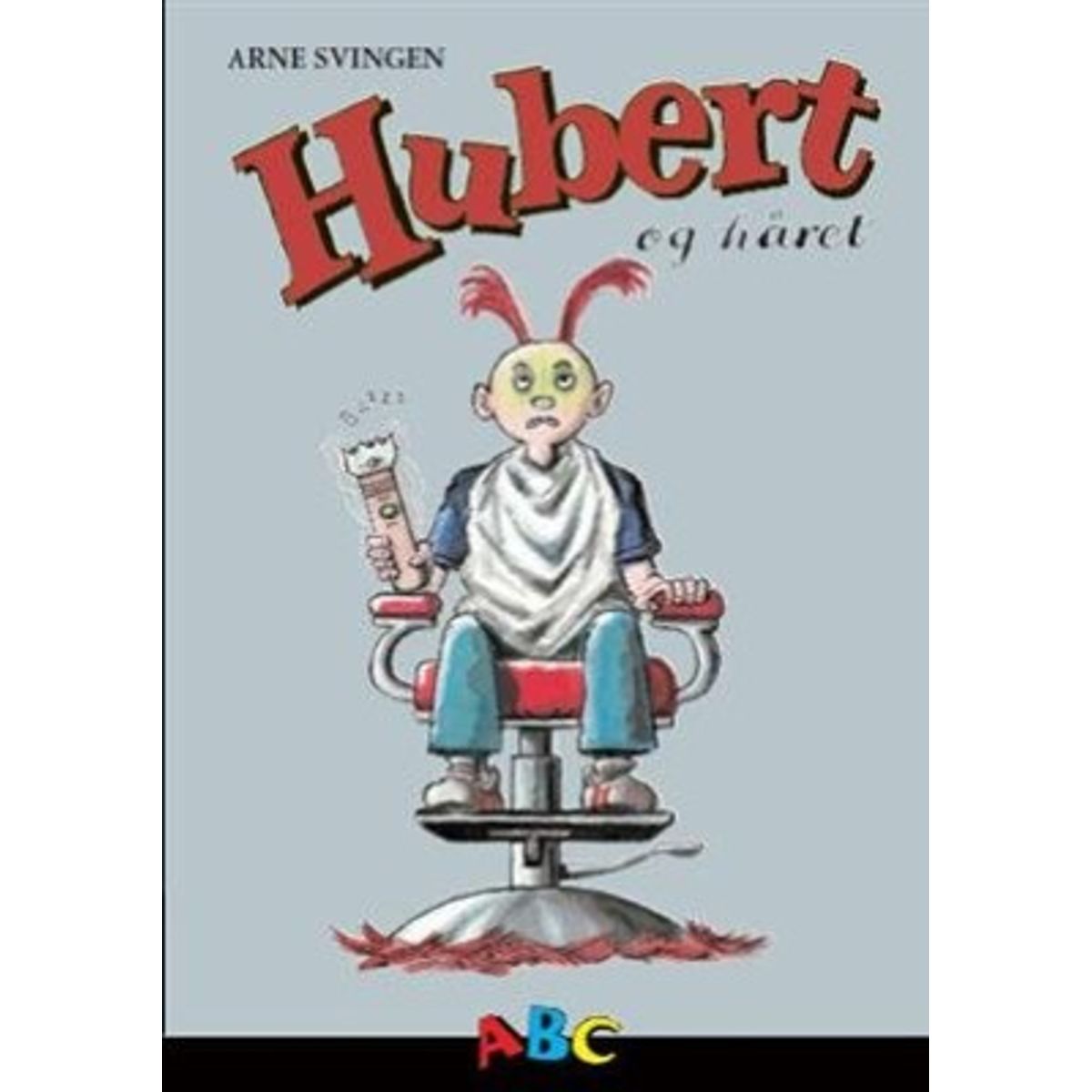 Hubert Og Håret - Arne Svingen - Bog