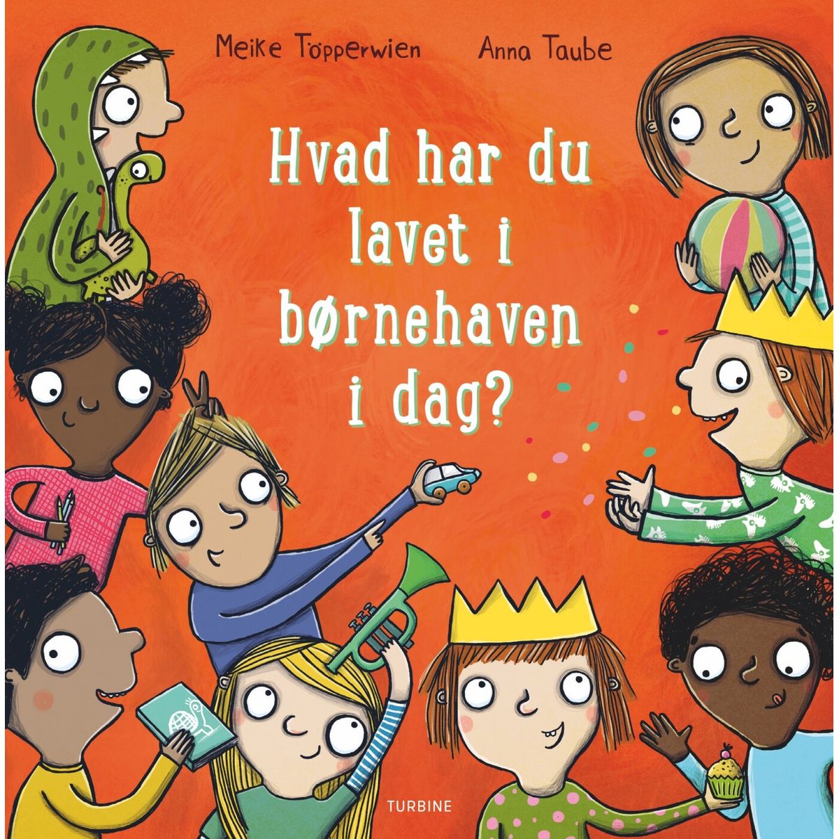 Hvad Har Du Lavet I Børnehaven I Dag? - Anna Taube - Bog