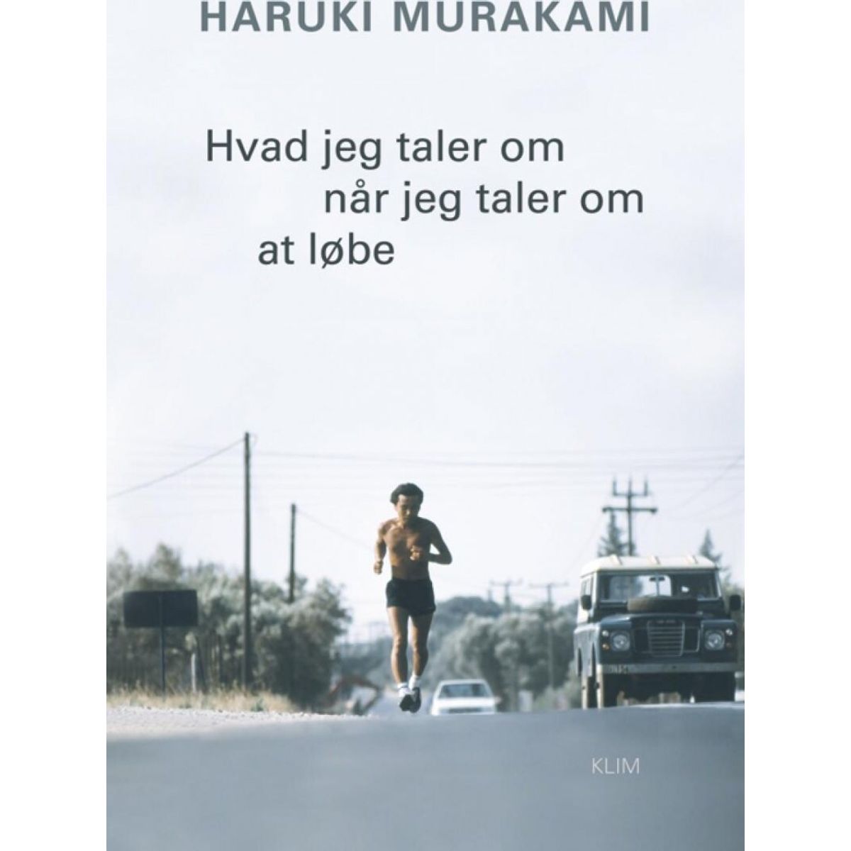 Hvad Jeg Taler Om Når Jeg Taler Om At Løbe - Haruki Murakami - Bog