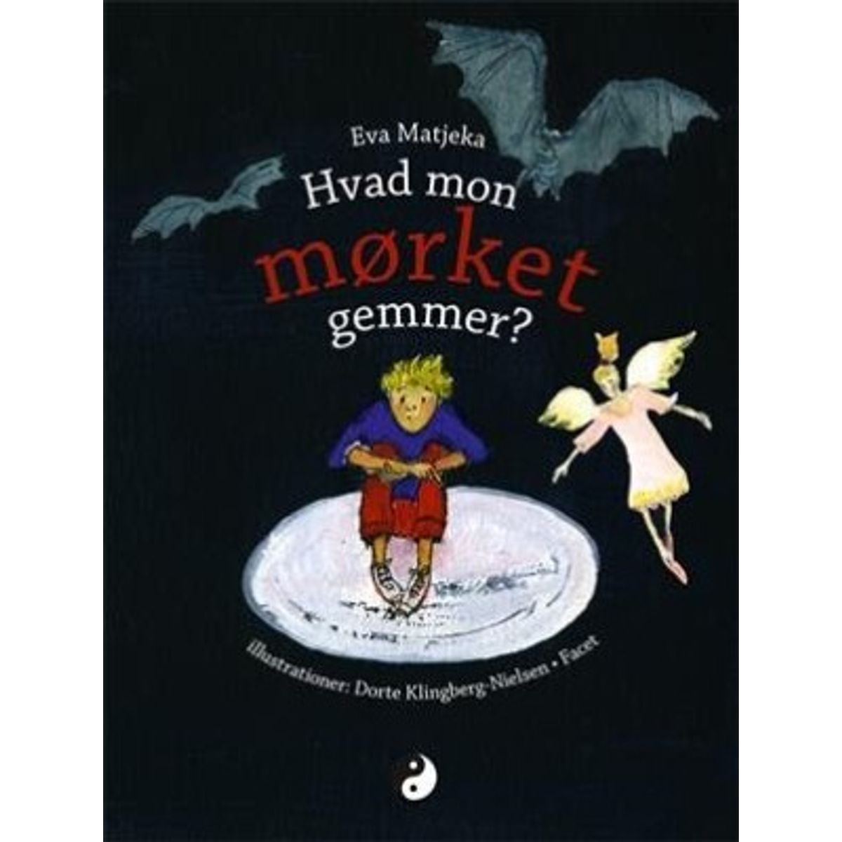 Hvad Mon Mørket Gemmer? - Eva Matjeka - Bog