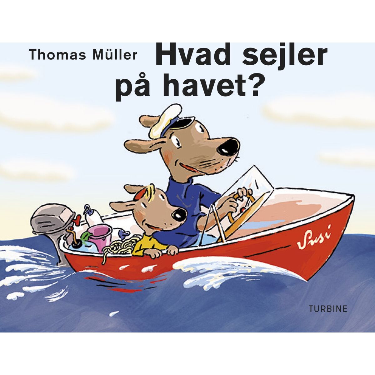 Hvad Sejler På Havet? - Thomas Müller - Bog