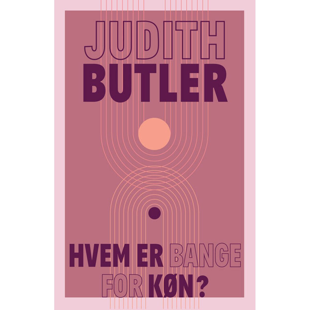 Hvem Er Bange For Køn? - Judith Butler - Bog