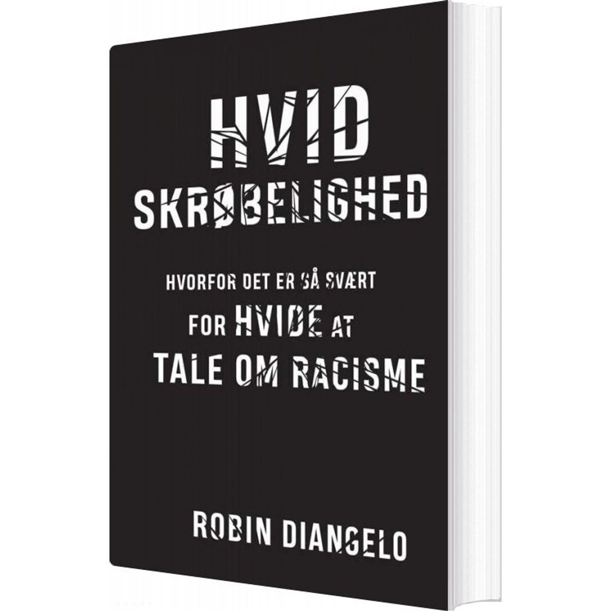 Hvid Skrøbelighed - Robin Diangelo - Bog