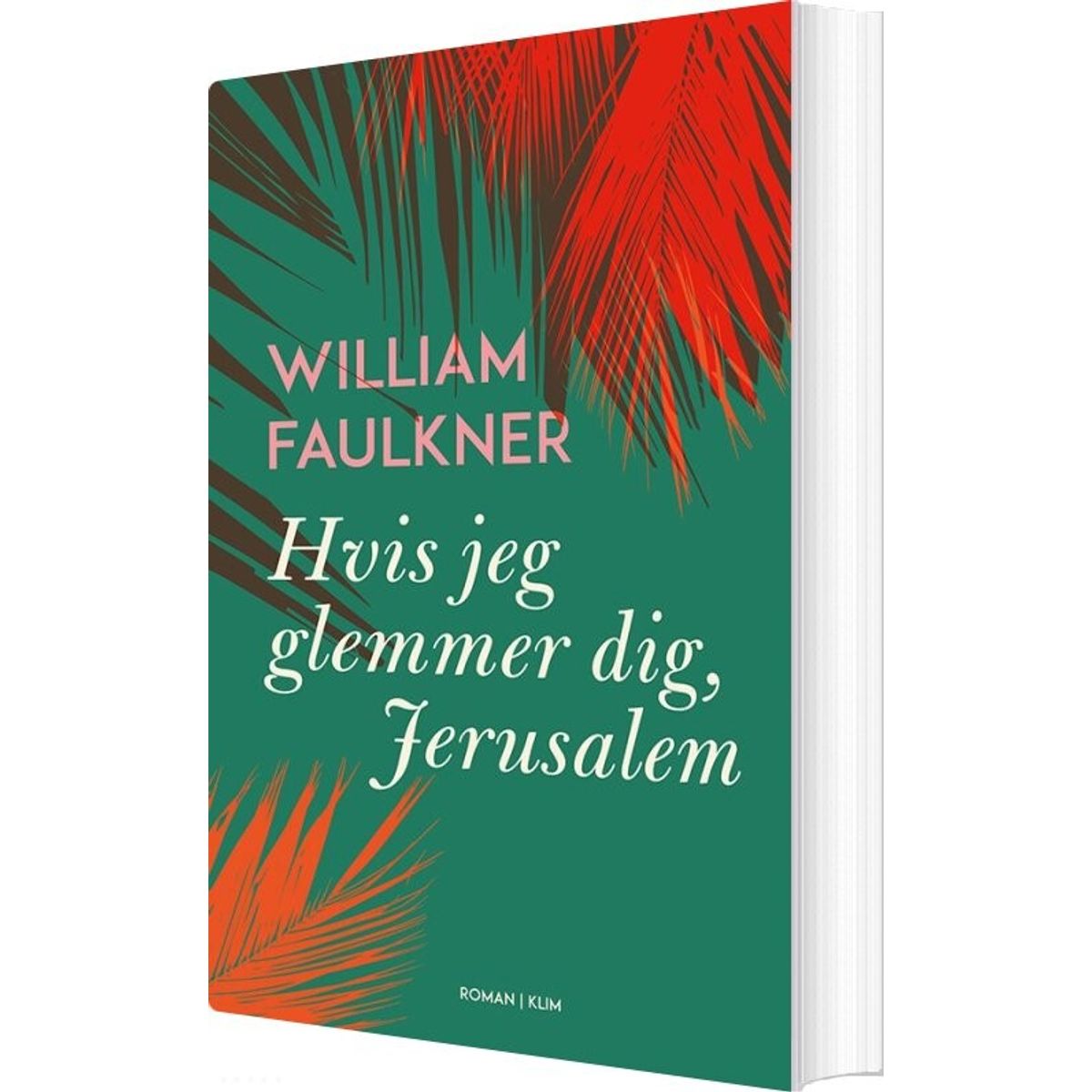 Hvis Jeg Glemmer Dig, Jerusalem - William Faulkner - Bog