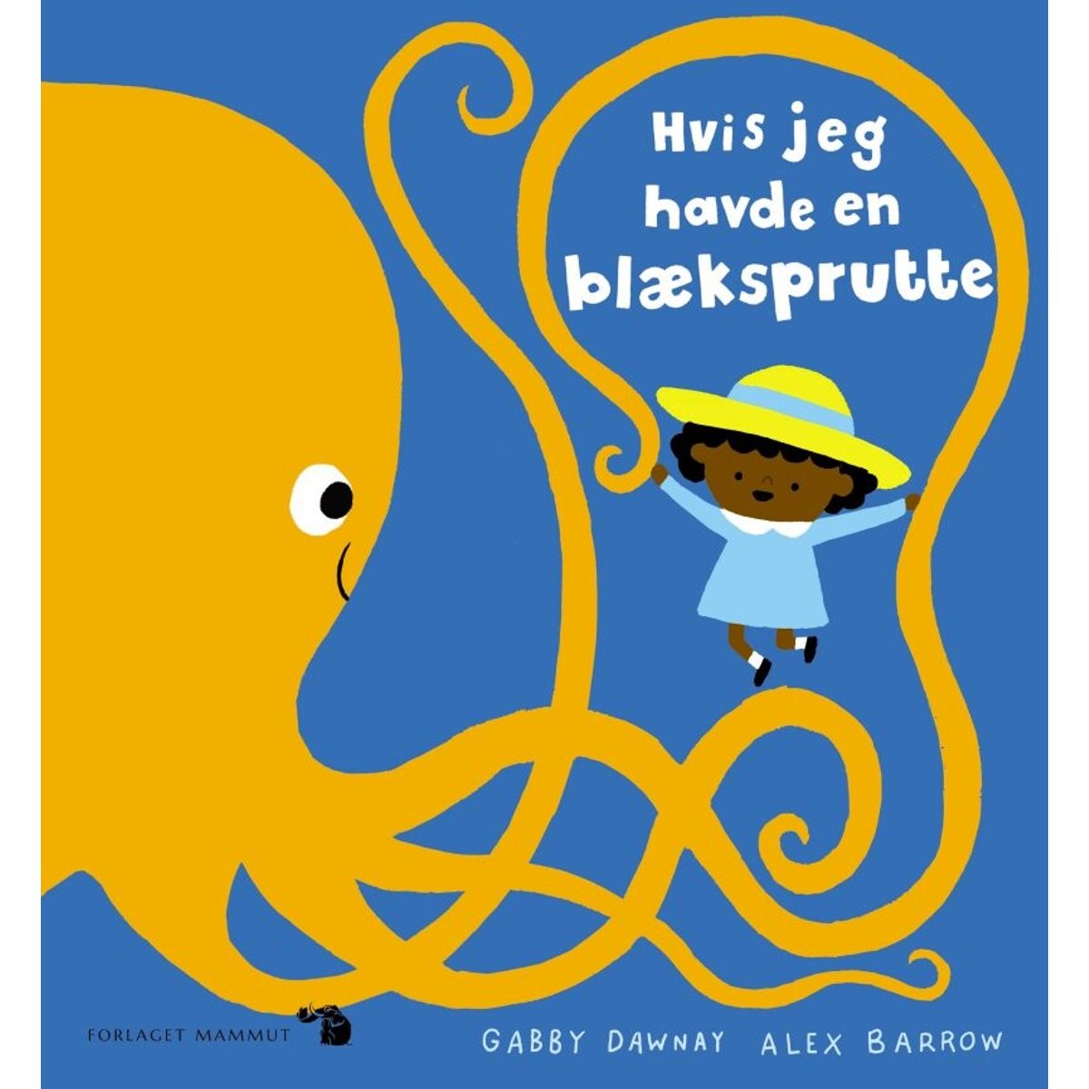 Hvis Jeg Havde En Blæksprutte - Gabby Dawnay - Bog