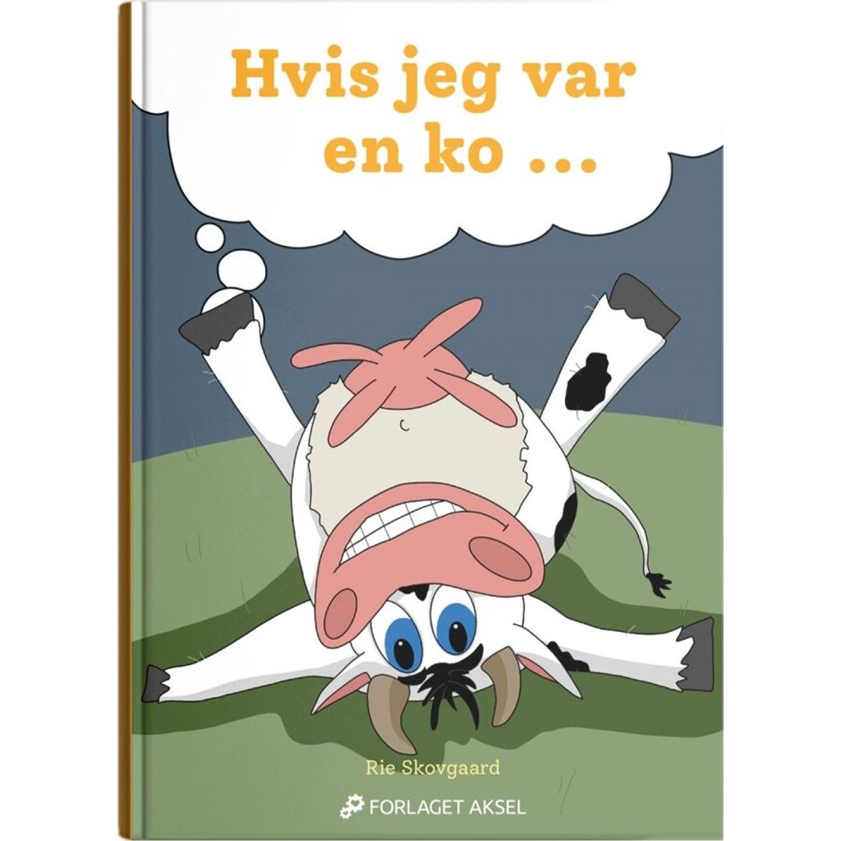 Hvis Jeg Var En Ko - Rie Skovgaard - Bog